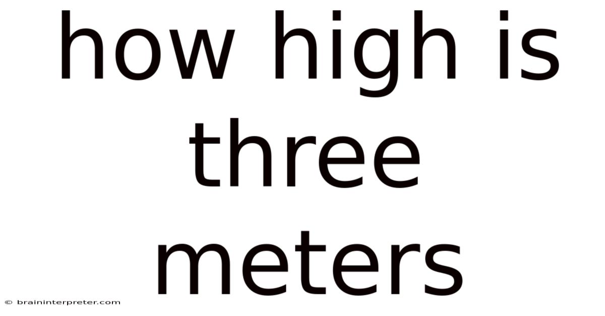 How High Is Three Meters