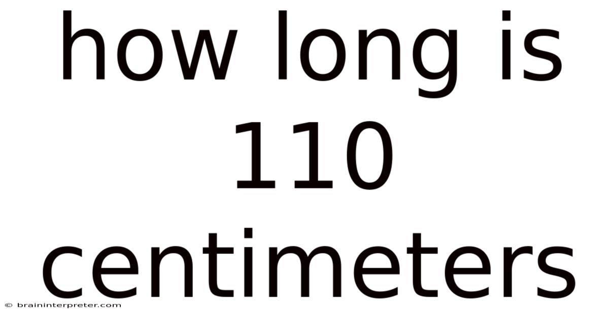 How Long Is 110 Centimeters