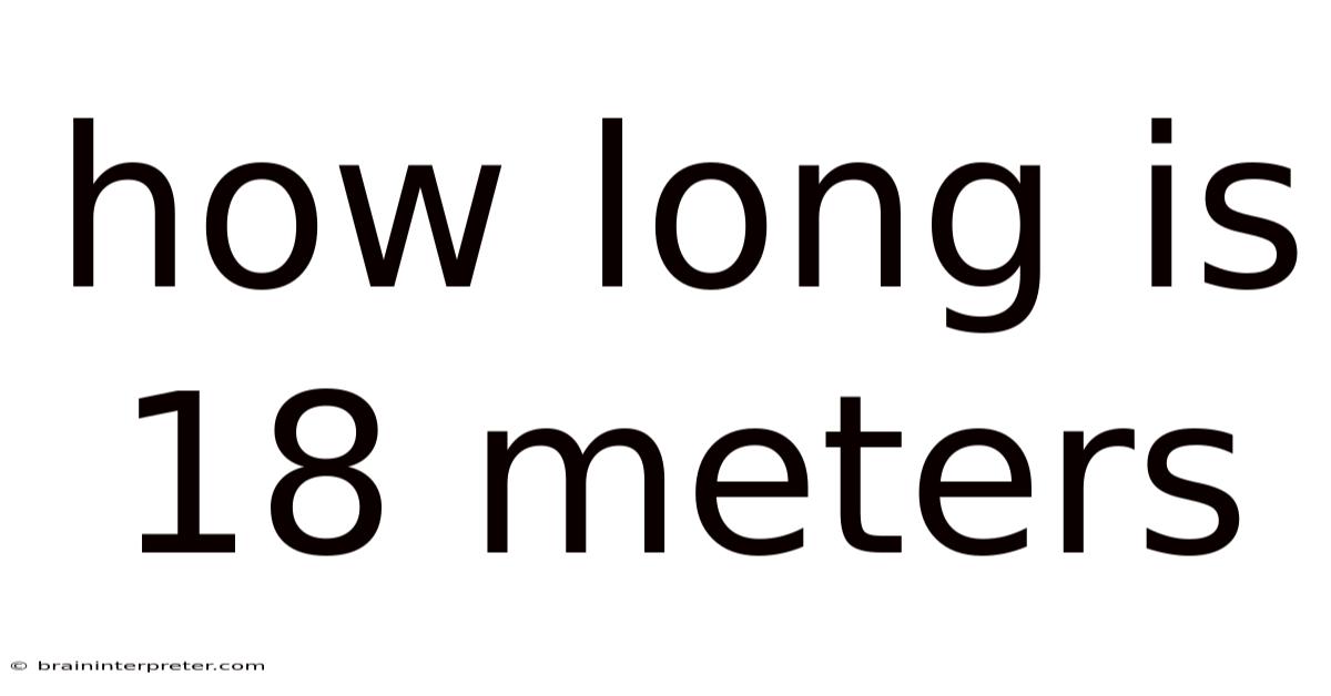 How Long Is 18 Meters