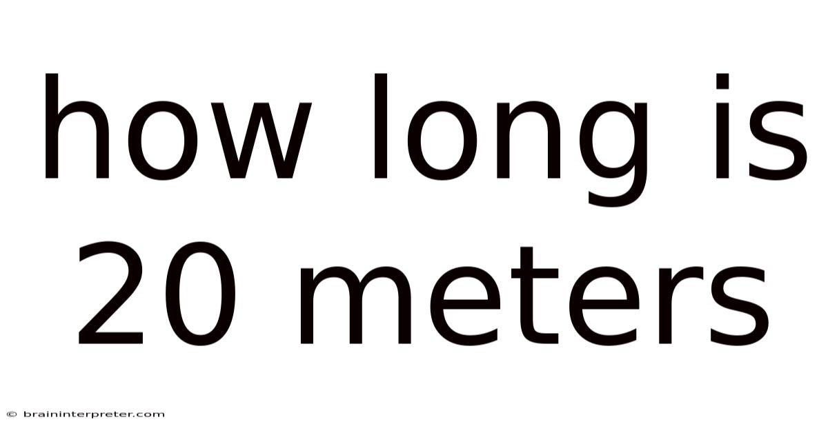 How Long Is 20 Meters