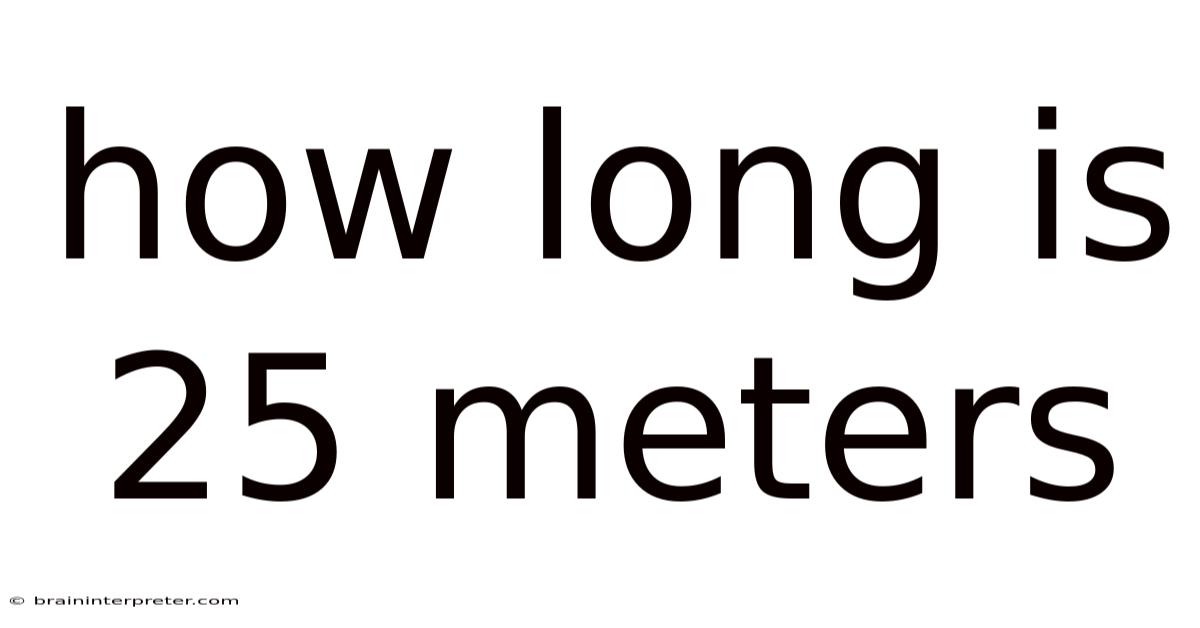 How Long Is 25 Meters