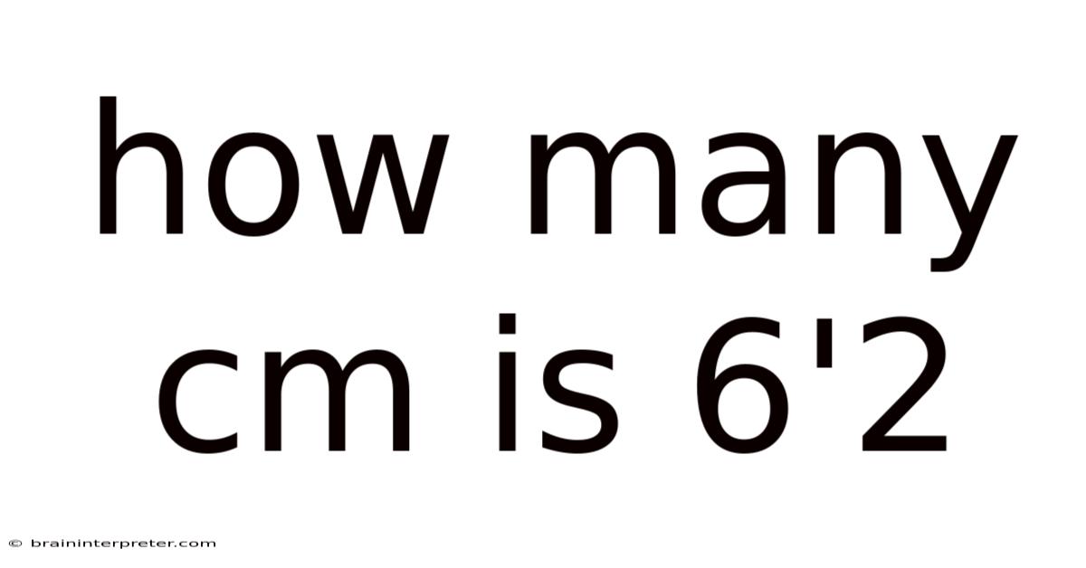 How Many Cm Is 6'2