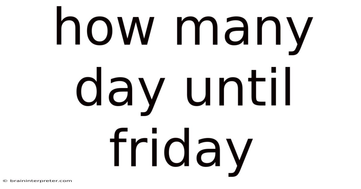 How Many Day Until Friday