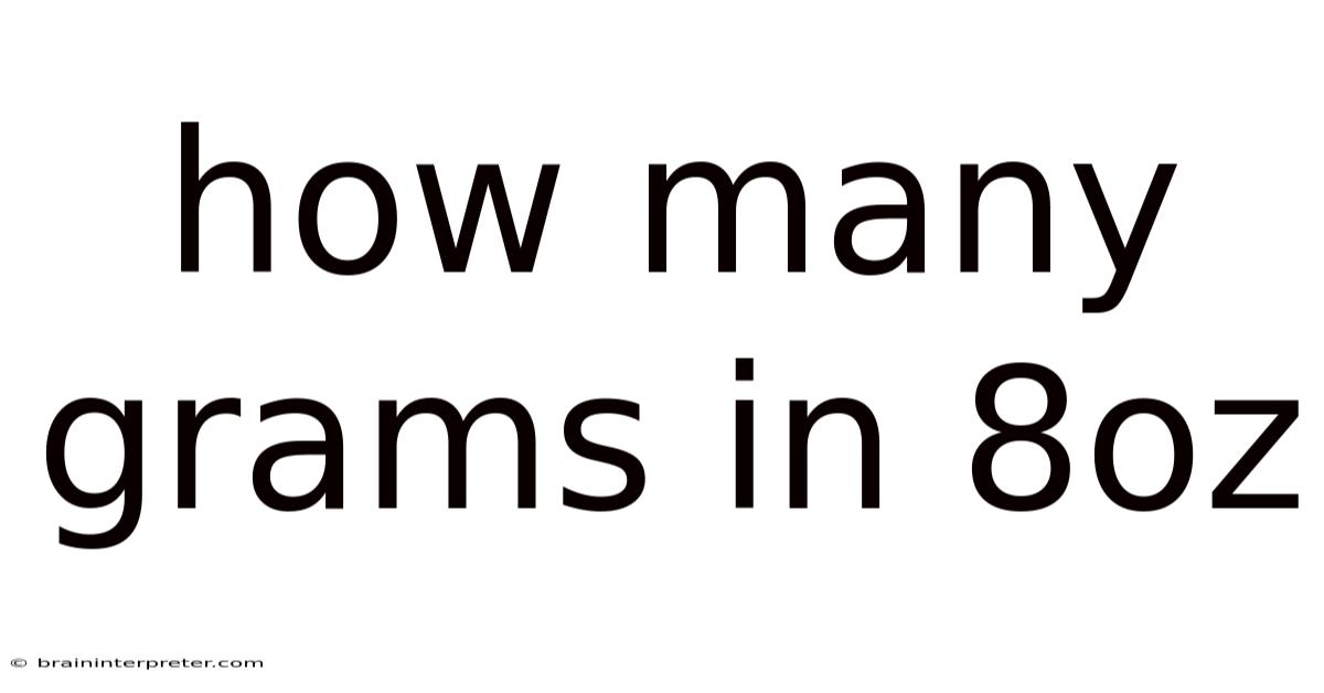 How Many Grams In 8oz