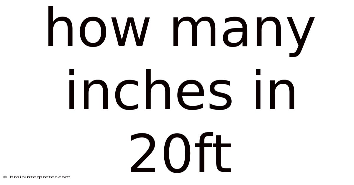 How Many Inches In 20ft