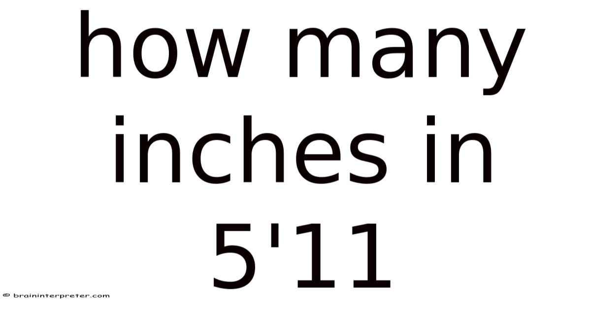 How Many Inches In 5'11
