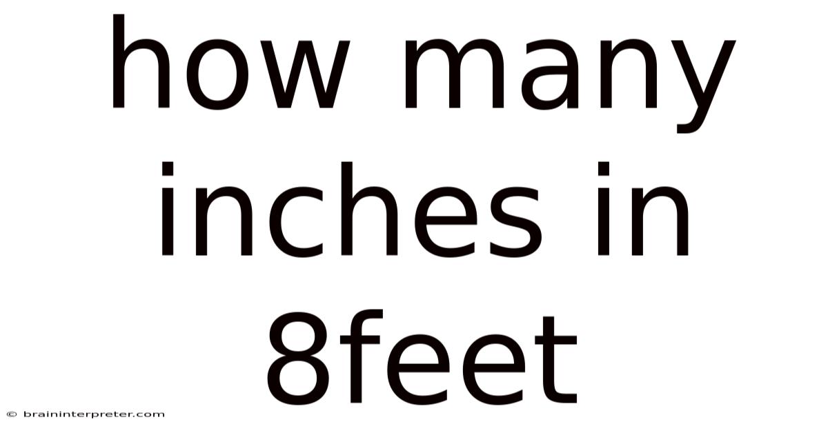 How Many Inches In 8feet