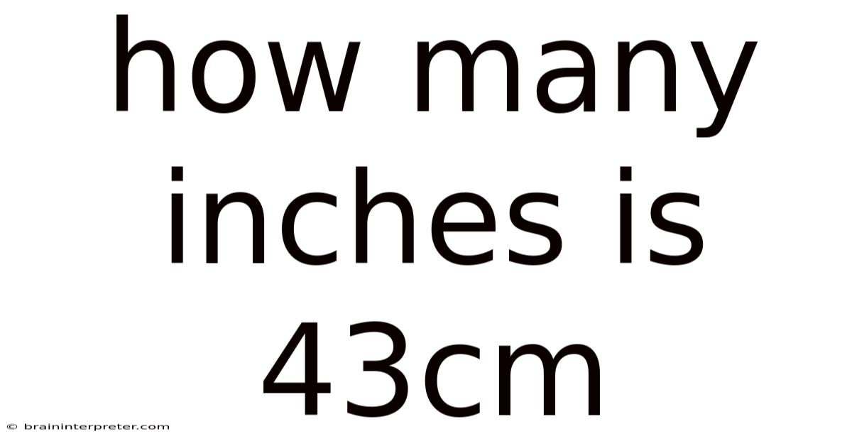 How Many Inches Is 43cm