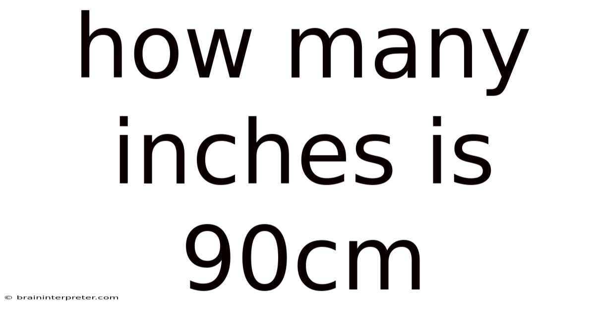 How Many Inches Is 90cm