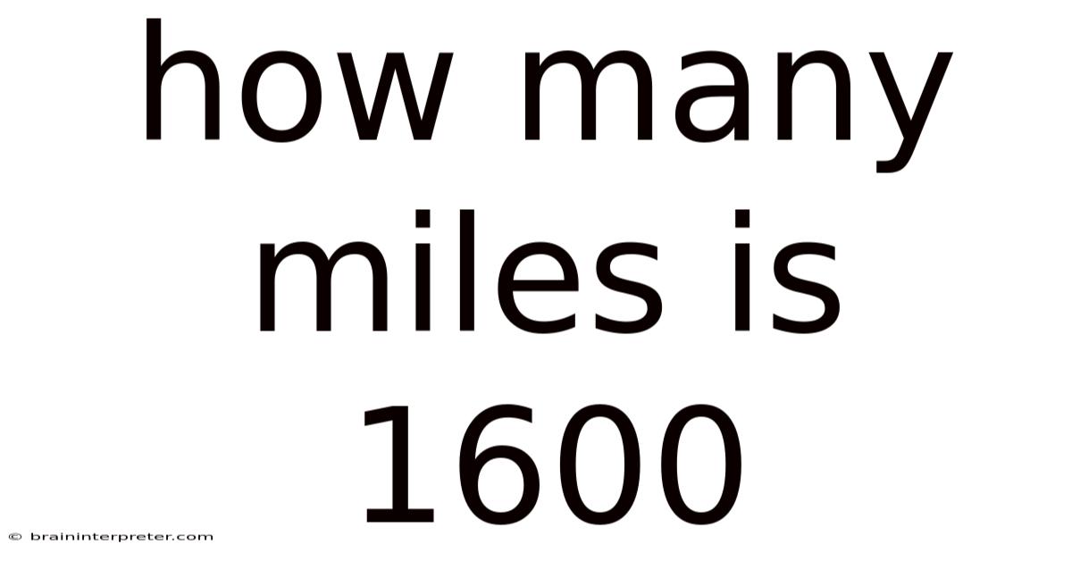 How Many Miles Is 1600