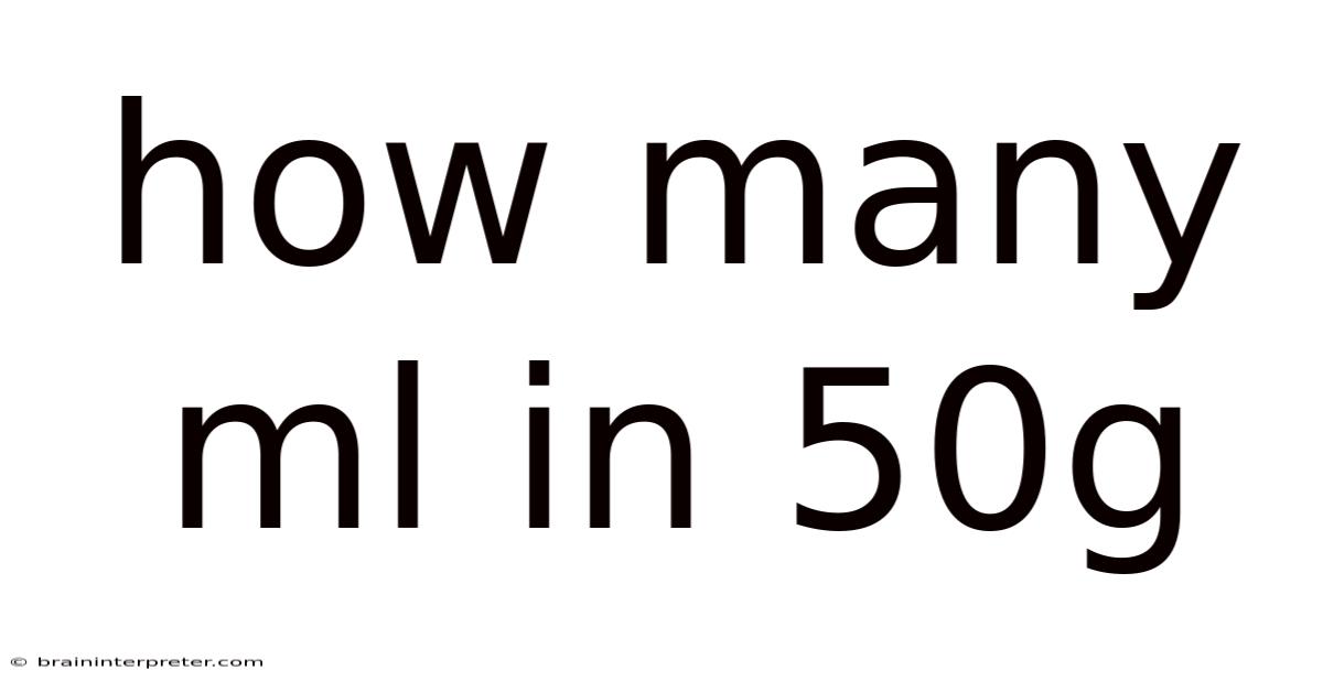 How Many Ml In 50g