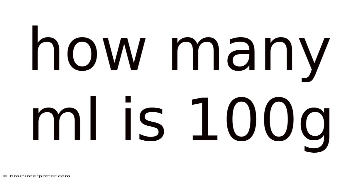 How Many Ml Is 100g
