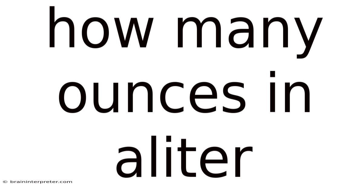 How Many Ounces In Aliter
