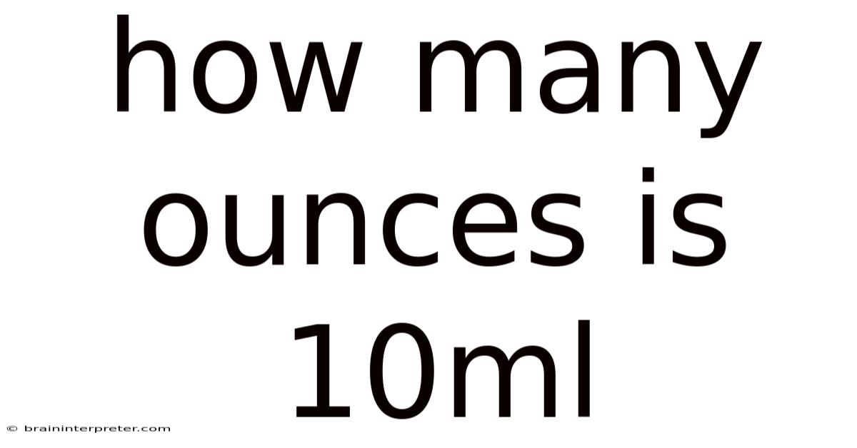 How Many Ounces Is 10ml