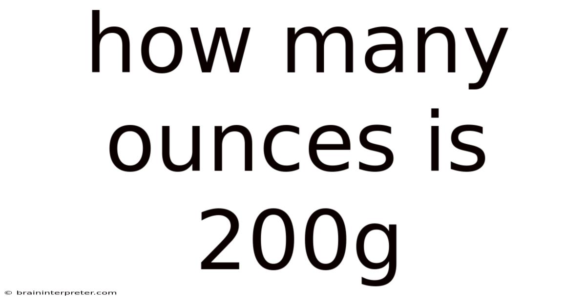 How Many Ounces Is 200g