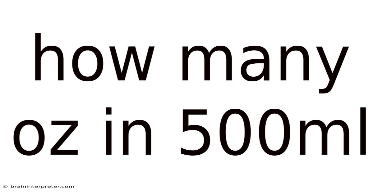 How Many Oz In 500ml
