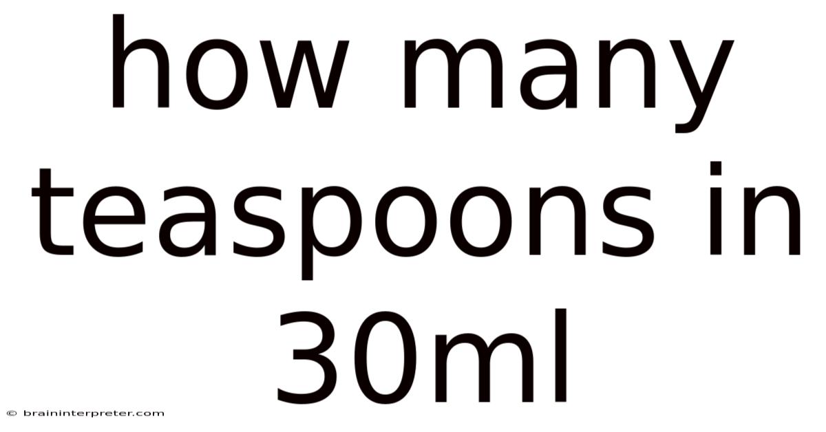 How Many Teaspoons In 30ml