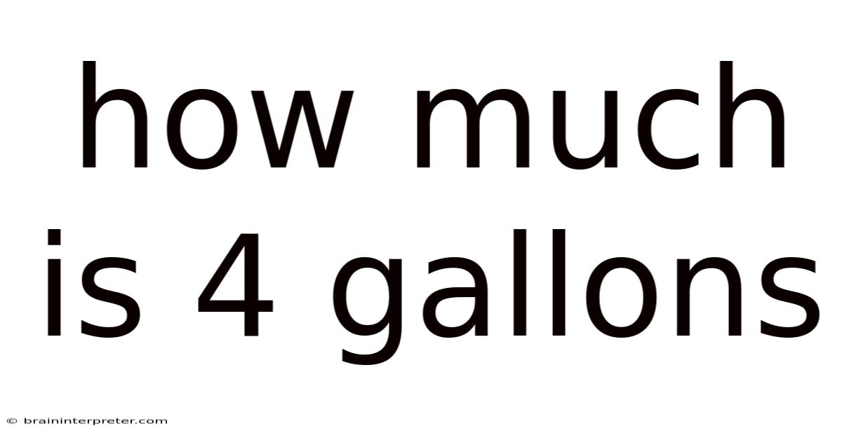 How Much Is 4 Gallons