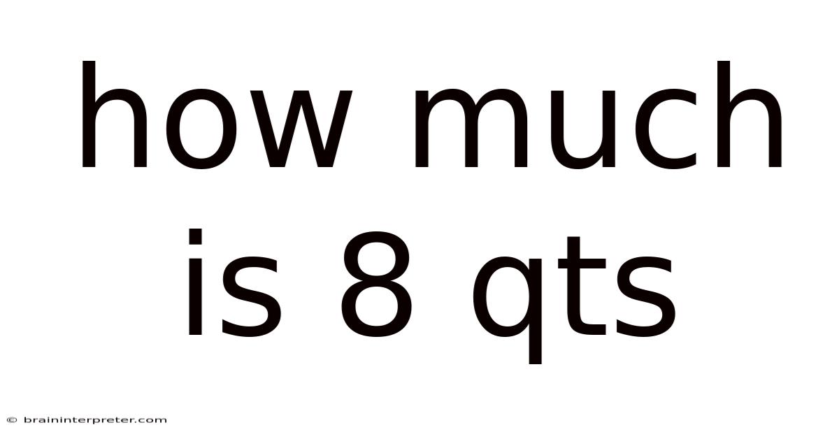 How Much Is 8 Qts