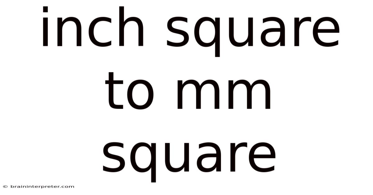 Inch Square To Mm Square