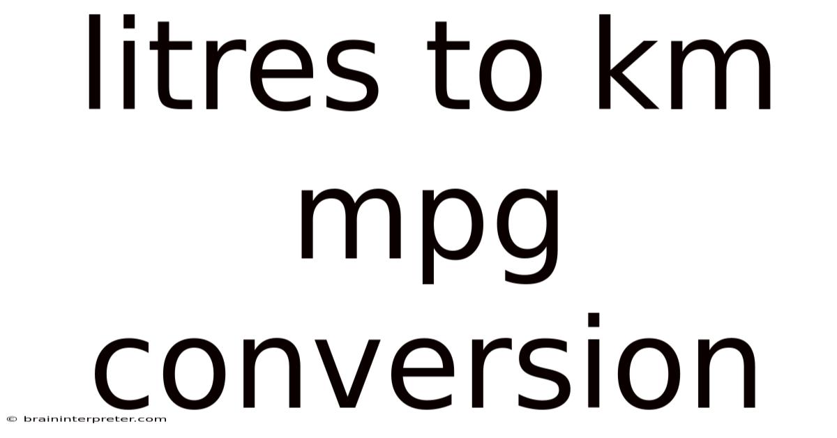 Litres To Km Mpg Conversion