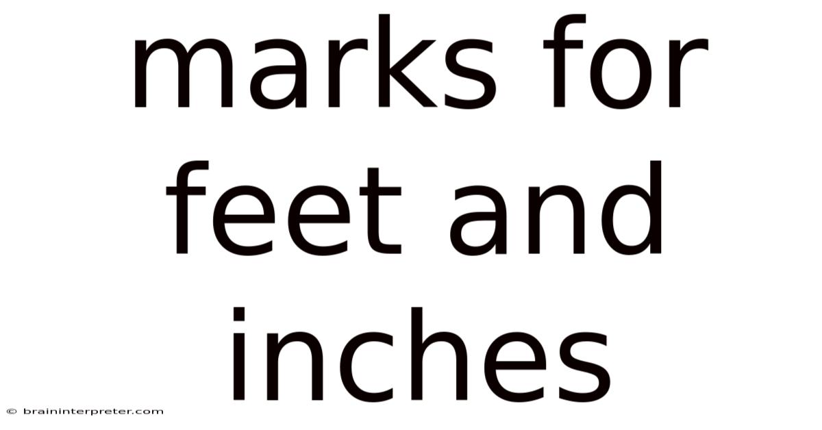 Marks For Feet And Inches