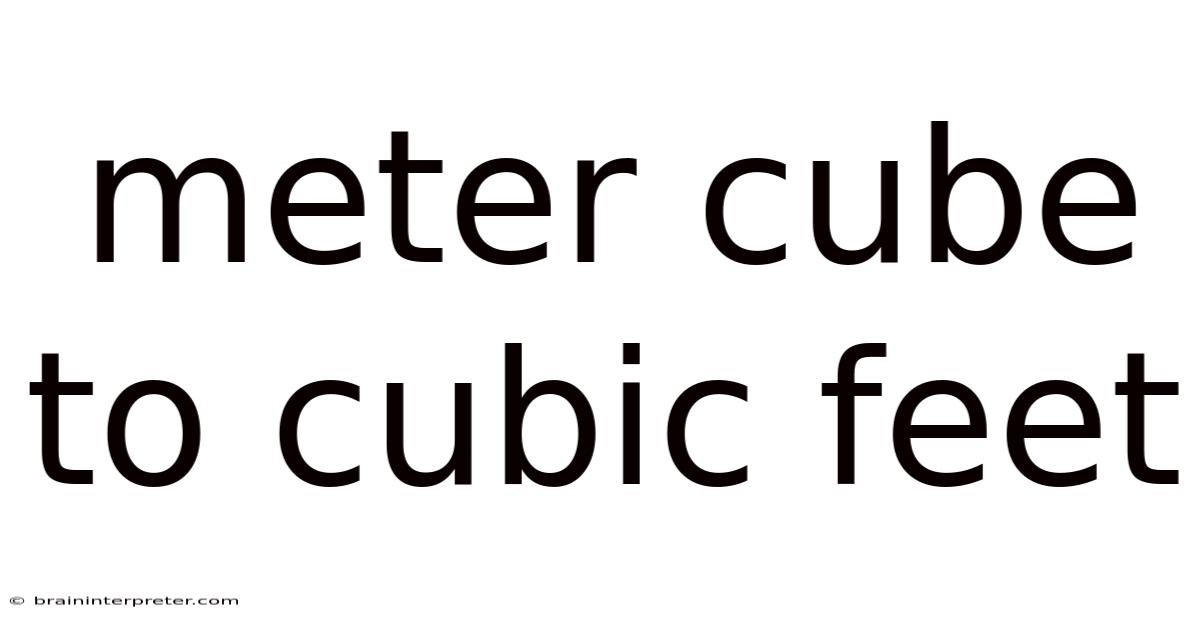 Meter Cube To Cubic Feet