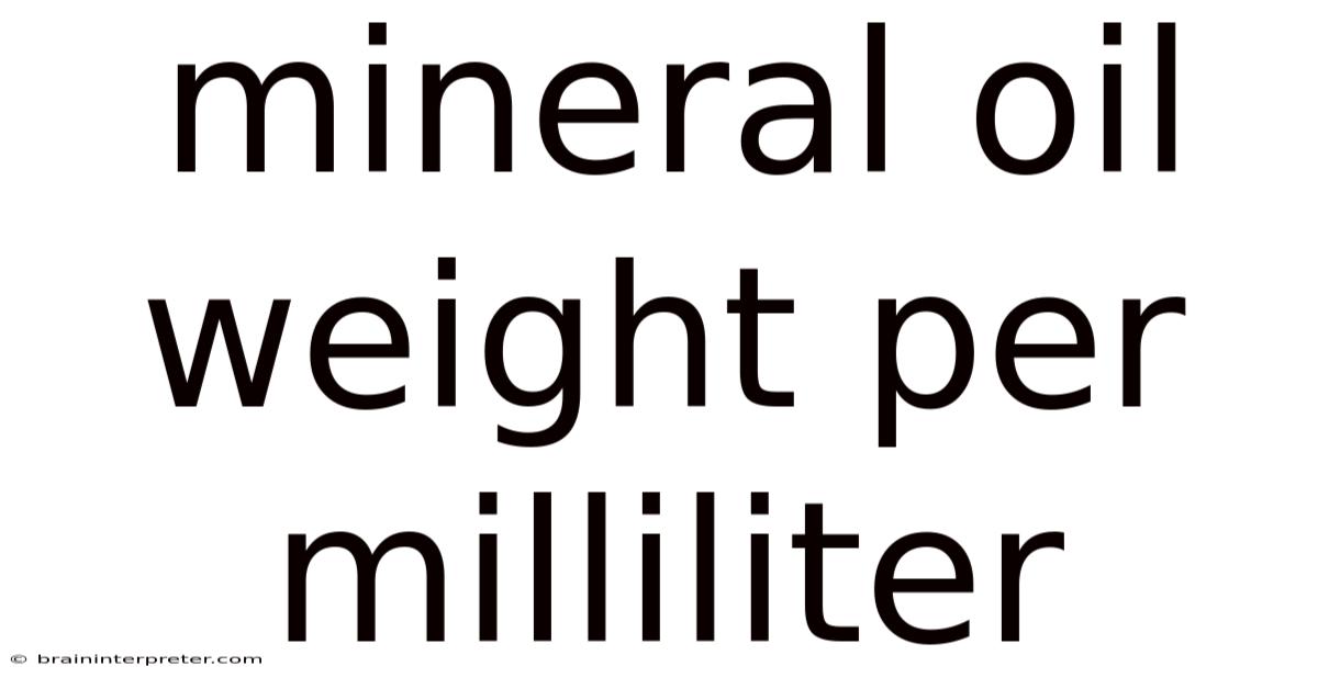 Mineral Oil Weight Per Milliliter