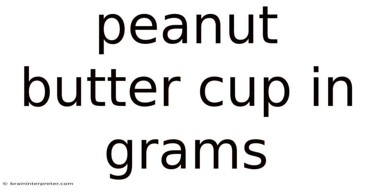 Peanut Butter Cup In Grams