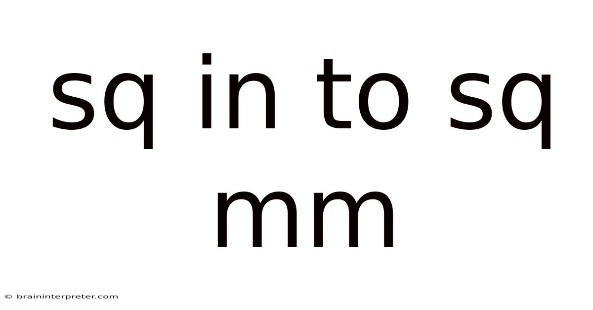 Sq In To Sq Mm