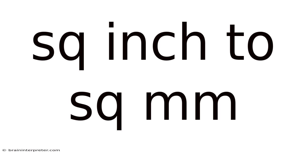Sq Inch To Sq Mm