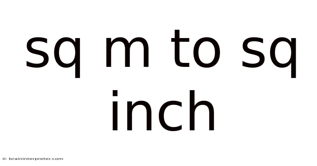 Sq M To Sq Inch