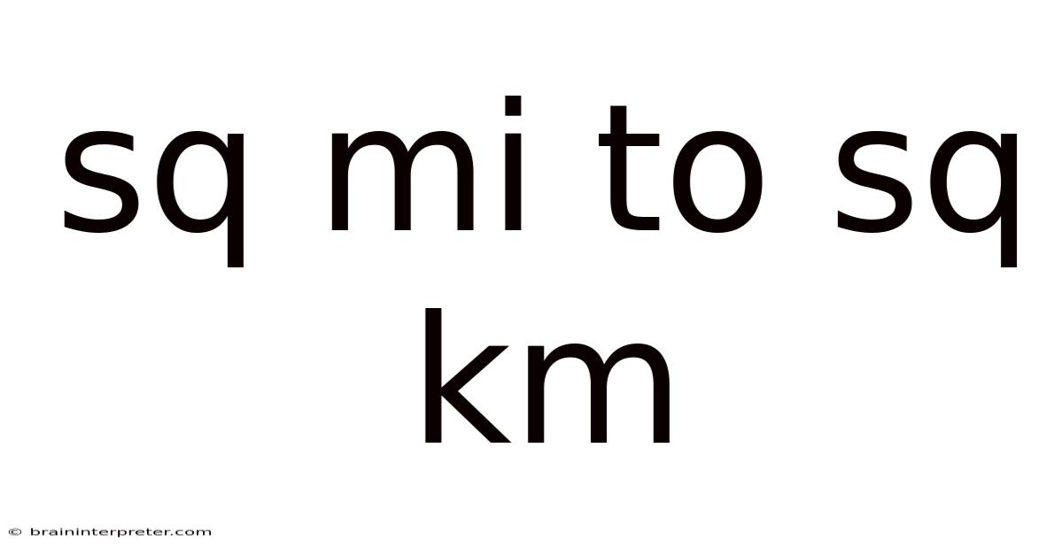 Sq Mi To Sq Km