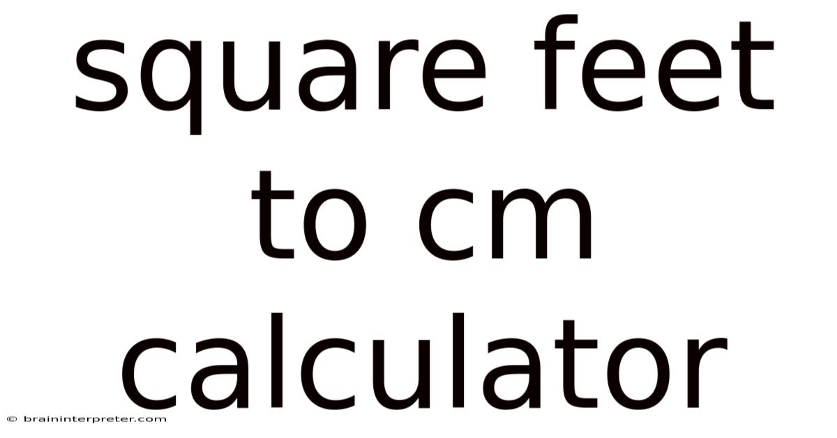 Square Feet To Cm Calculator