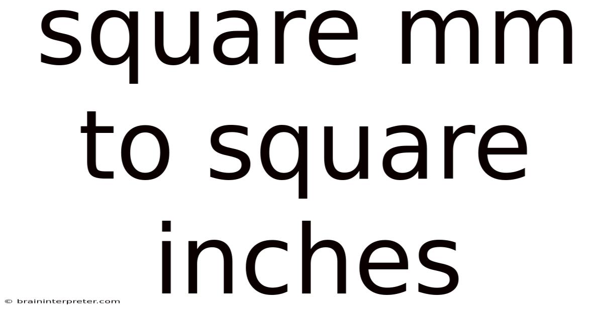 Square Mm To Square Inches