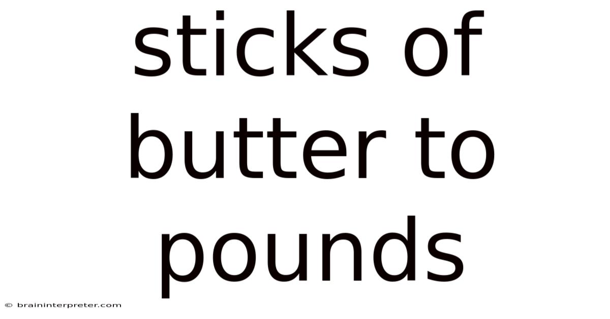 Sticks Of Butter To Pounds