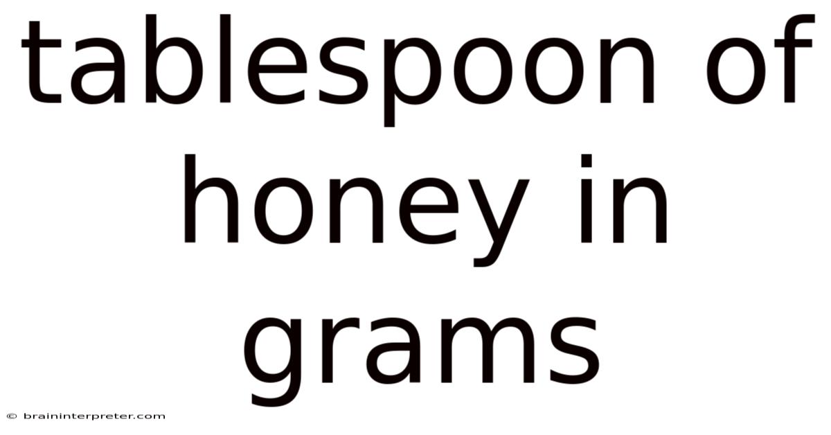 Tablespoon Of Honey In Grams