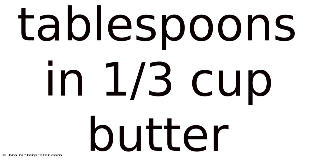 Tablespoons In 1/3 Cup Butter