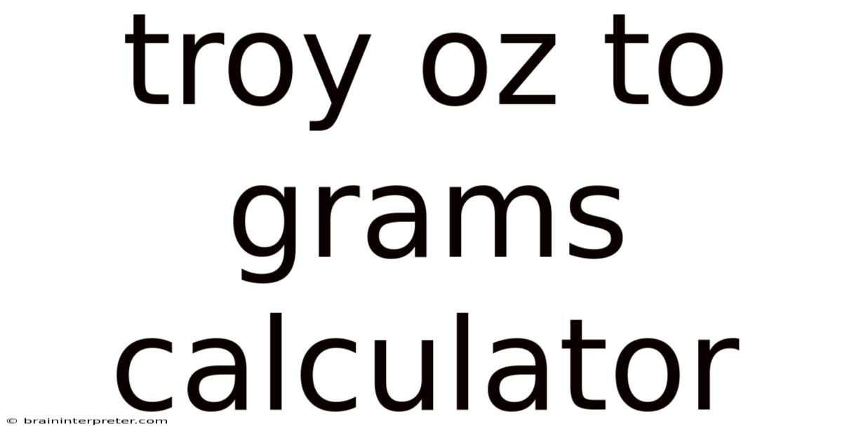 Troy Oz To Grams Calculator