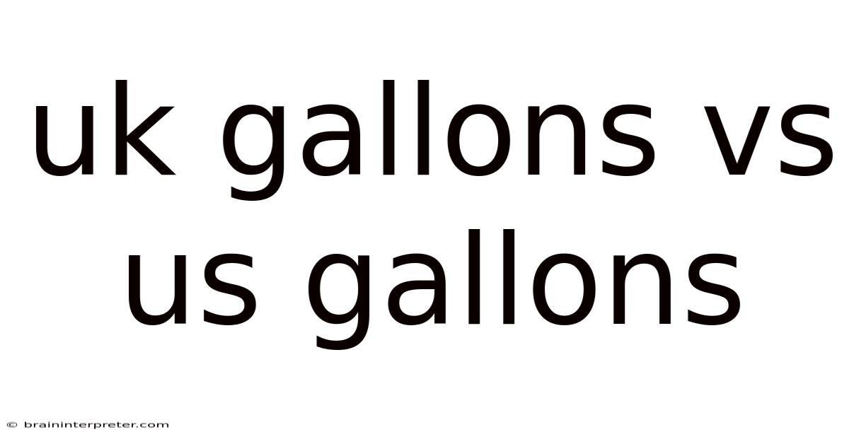Uk Gallons Vs Us Gallons