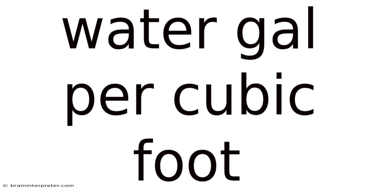 Water Gal Per Cubic Foot