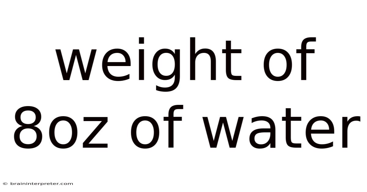 Weight Of 8oz Of Water