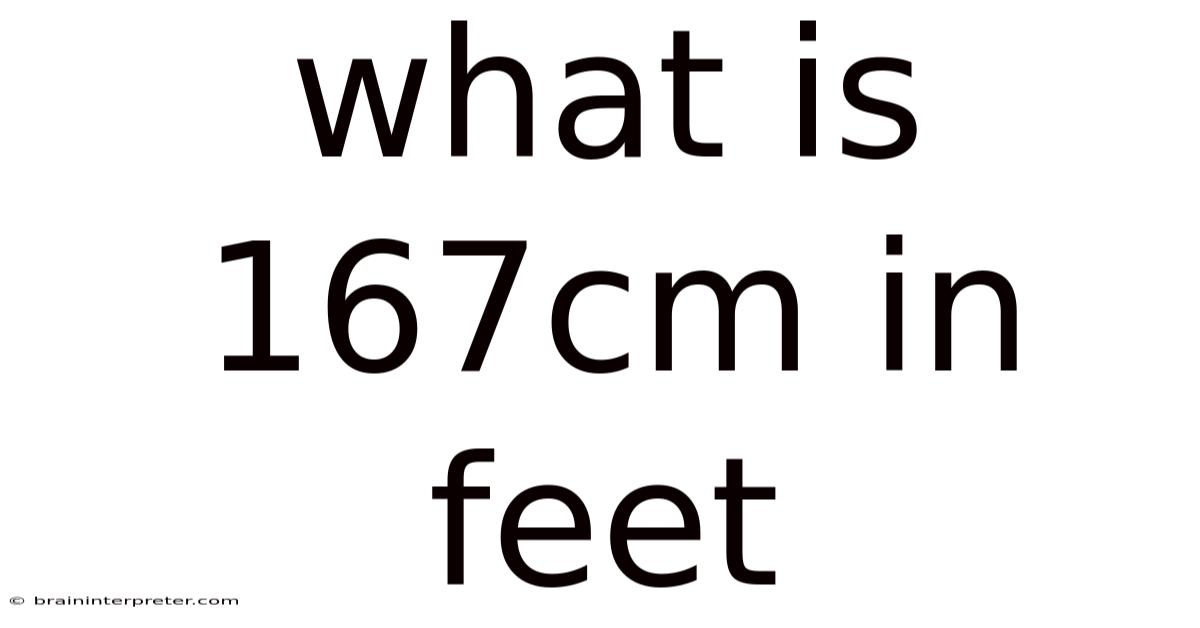 What Is 167cm In Feet