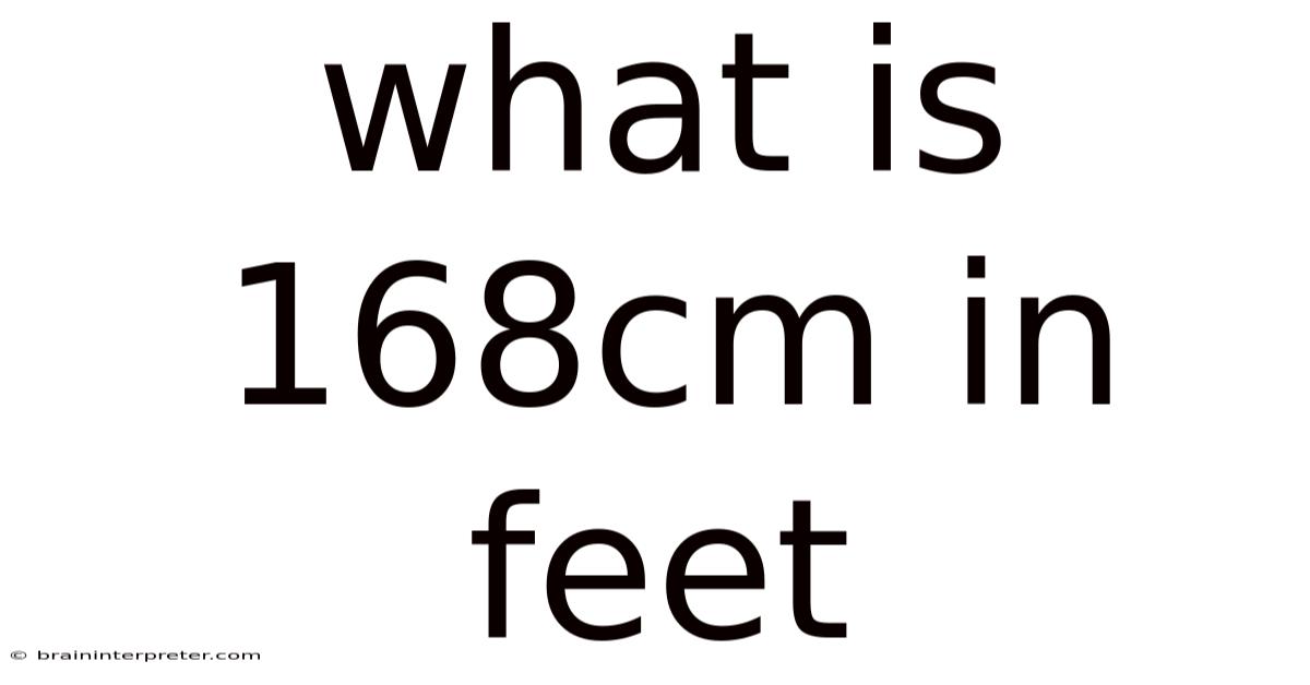 What Is 168cm In Feet