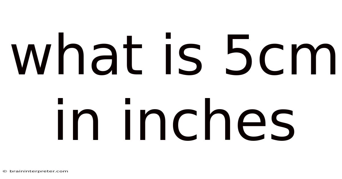 What Is 5cm In Inches
