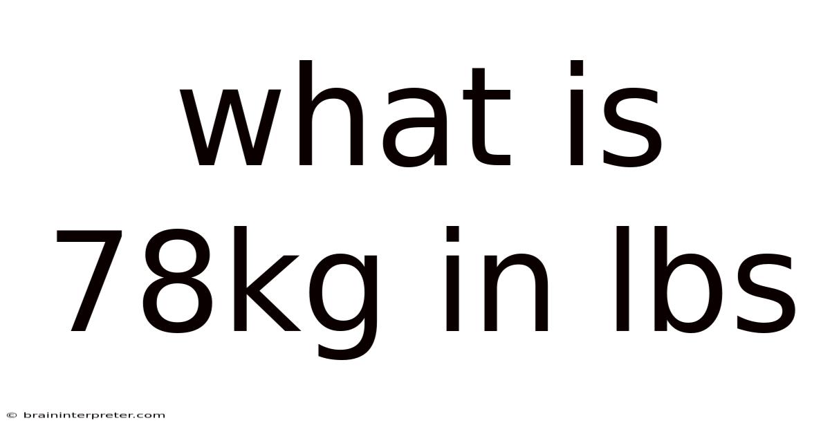 What Is 78kg In Lbs